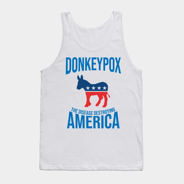 Donkey Pox The Disease Destroying America Tank Top by LMW Art